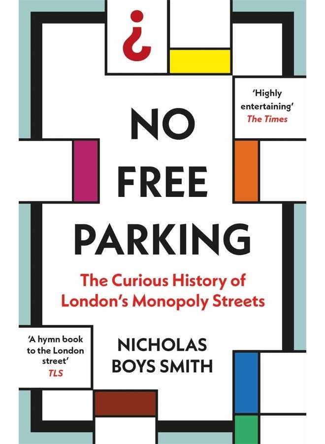 No Free Parking: The Curious History of London's Monopoly Streets