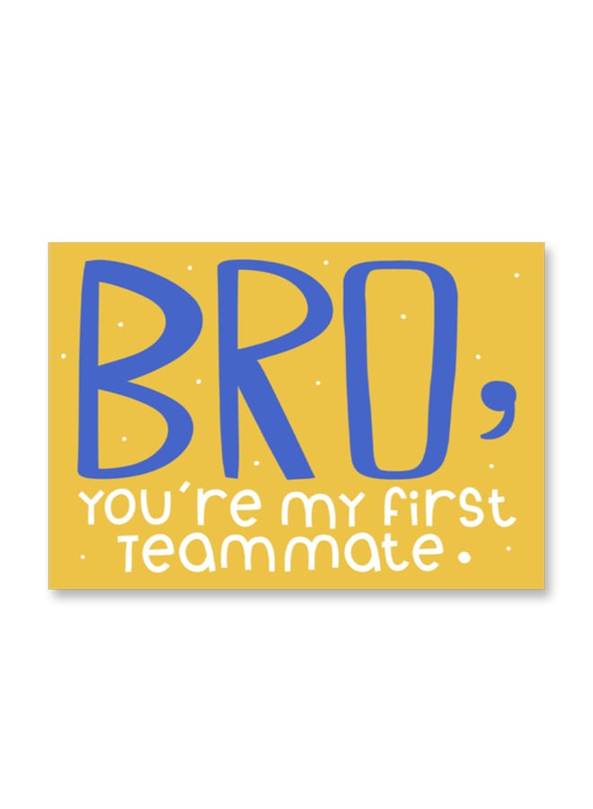 Greeting card BRO MY FIRST TEAMMATE