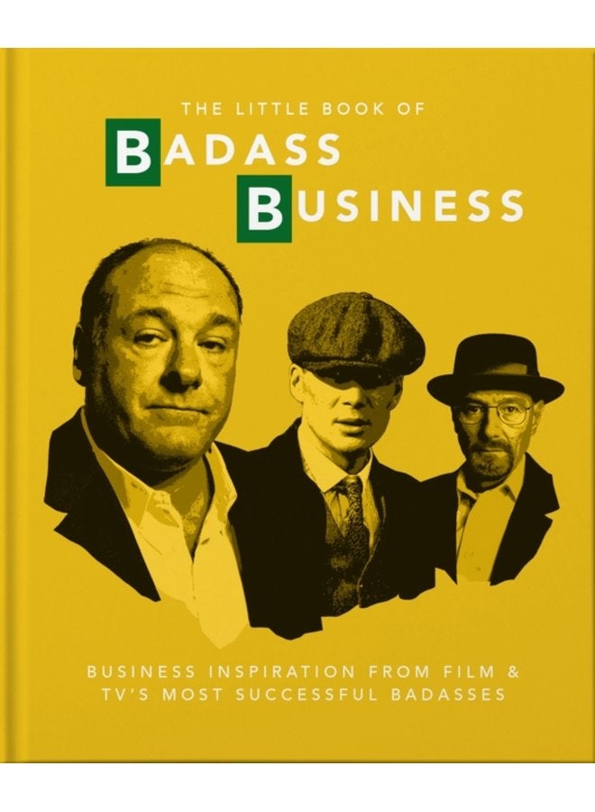 The Little Book of Badass Business Criminally good advice - Hardback