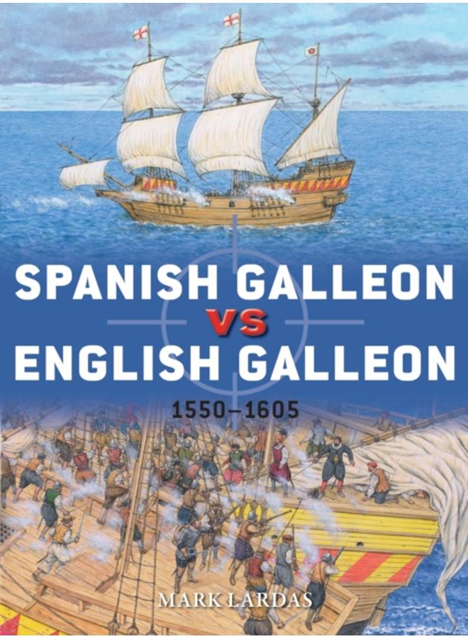 Spanish Galleon vs English Galleon : 1550???1605