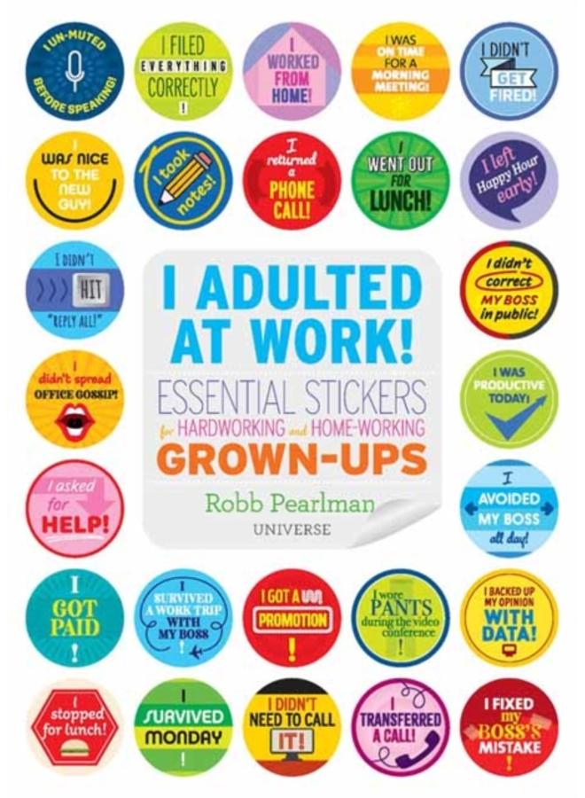 I Adulted at Work! : Essential Stickers for Hardworking