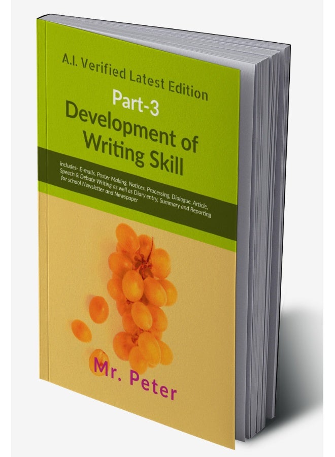 Development of Writing Skill, Part-3 : includes- E-mails, Poster Making, Notices, Processing, Dialogue, Article, Speech & Debate Writing as well as ... entry, Summary and Reporting for school ...  - Image 2