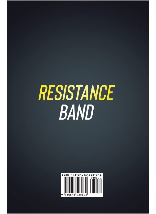 null - Resistance Band Workouts; A Quick and Convenient Solution to Getting Fit, Improving Strength, and Building Muscle While at Home or Traveling - Image 1