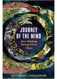 Journey of the Mind: How Thinking Emerged from Chaos 