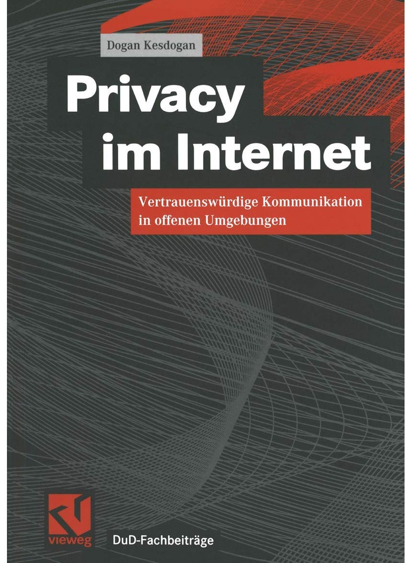 Privacy im Internet: Vertrauenswürdige Kommunikation in offenen Umgebungen 