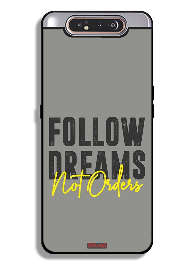 Tolwak Samsung Galaxy A80 Protective Case Cover Follow Dreams Not Orders - Image 1