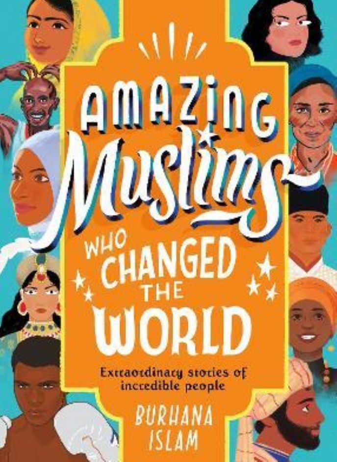 Amazing Muslims Who Changed the World