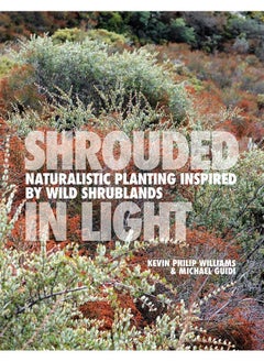 SHROUDED IN LIGHT: Naturalistic Planting Inspired by Wild Shrublands  - Image 1