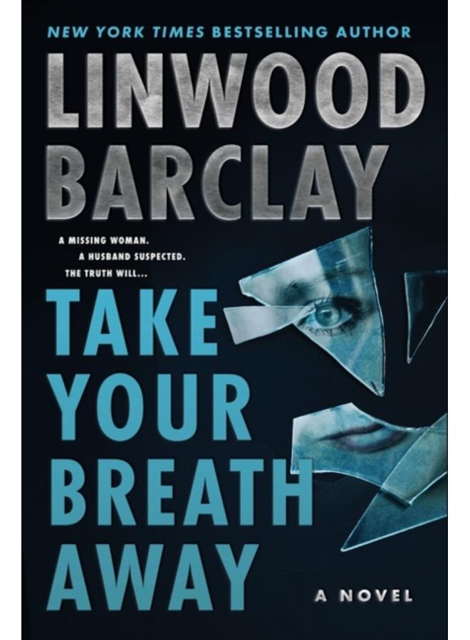 Take Your Breath Away : A Novel 