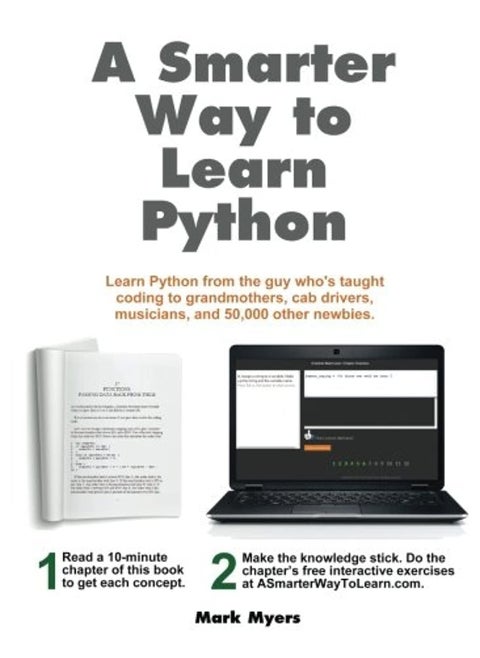 CREATESPACE A Smarter Way to Learn Python: it faster. Remember longer.