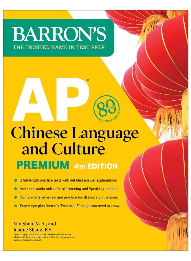 AP Chinese Language and Culture Premium, Fourth Edition: Prep Book with 2 Practice Tests + Comprehensive Review + Online Audio 