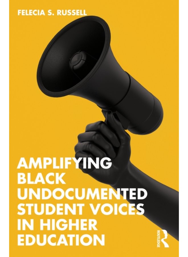 Amplifying Black Undocumented Student Voices in Higher Education - Paperback