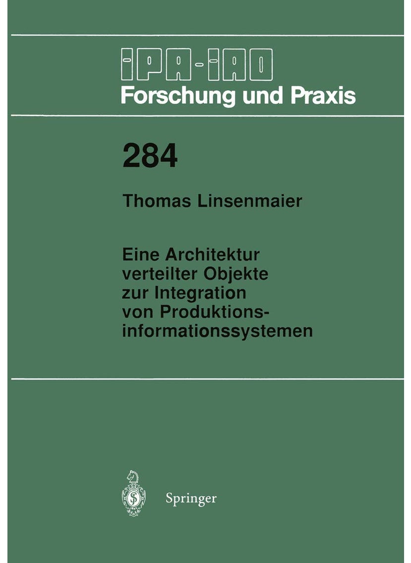 Eine Architektur verteilter Objekte zur Integration von Produktionsinformationssystemen 