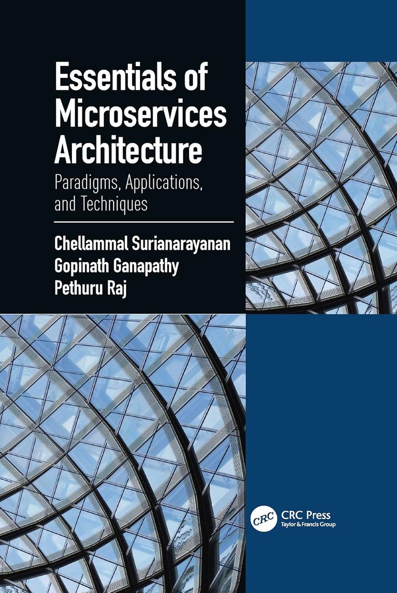 Essentials of Microservices Architecture: Paradigms, Applications, and Techniques