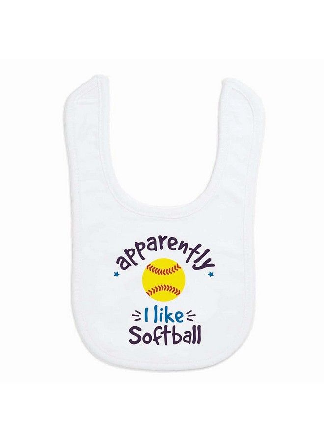 ChalkTalkSPORTS Softball Baby & Infant Bib ; Apparently I Like Softball ; Soft Microfiber Bib - Image 2