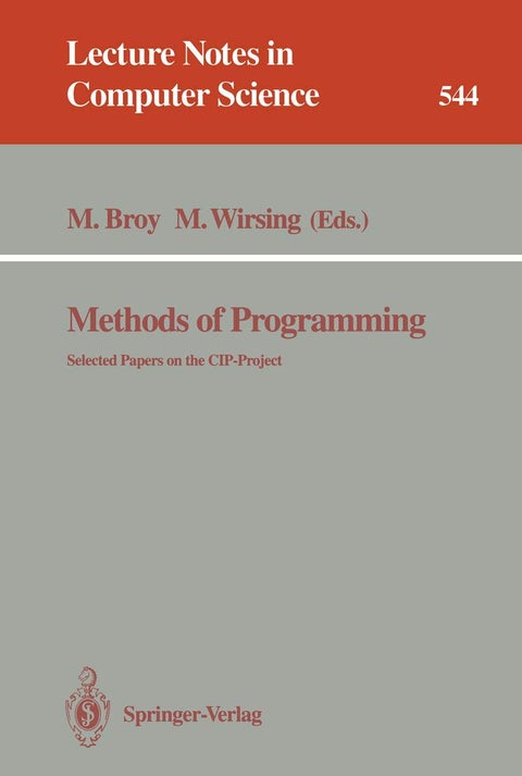 Methods of Programming: Selected Papers on the CIP-Project