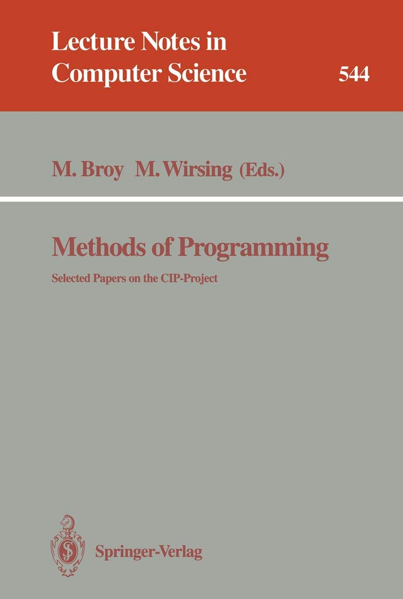 Methods of Programming: Selected Papers on the CIP-Project 
