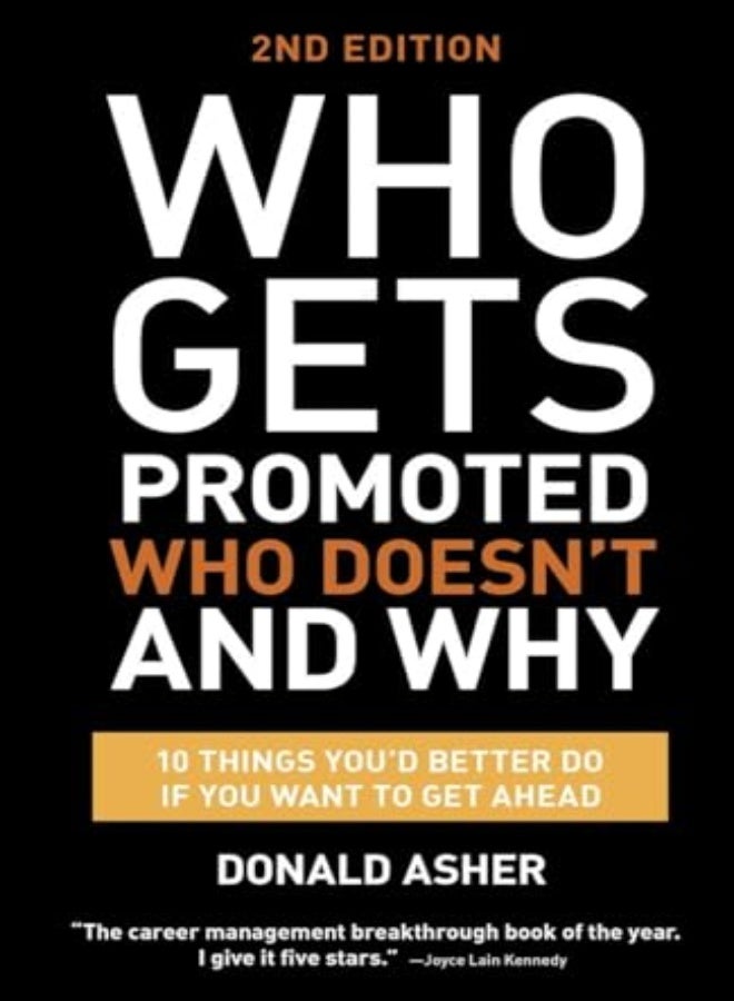 Who Gets Promoted, Who Doesn't, and Why, Second Edition 