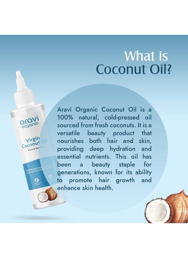 Aravi Organic 100% Pure Cold Pressed Virgin Coconut Oil - For Healthy Hair And Skin - 200 Ml  - Image 4
