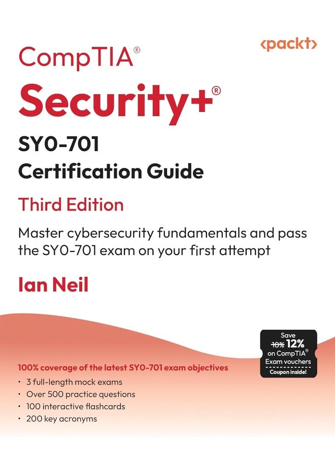 null - CompTIA Security+ SY0-701 Certification Guide - Third Edition: Master cybersecurity fundamentals and pass the SY0-701 exam on your first attempt - Image 1