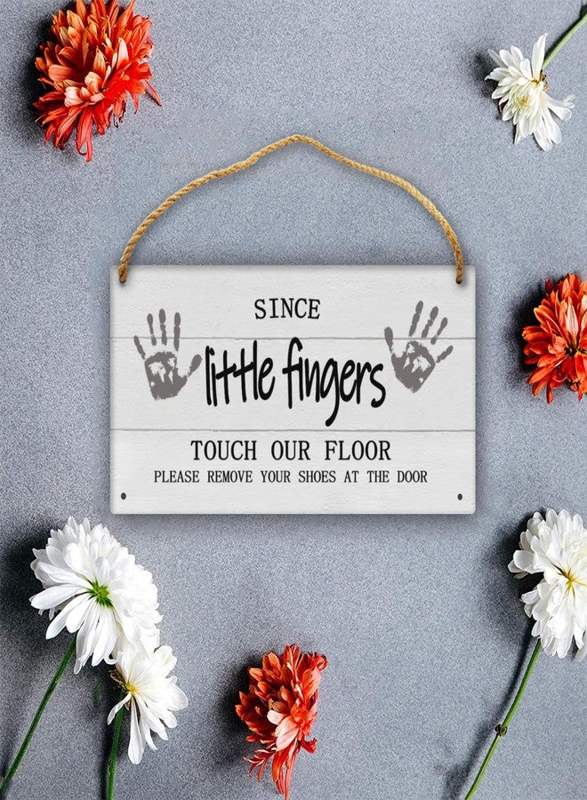 Harooni Since Little Fingers Touch Our Floor Please Remove Your Shoes at The Door Wood Sign 12 x 6 Inches, Cute Decorative Wall Art Home Decor for Front Door Home Entryway Porch - Image 3