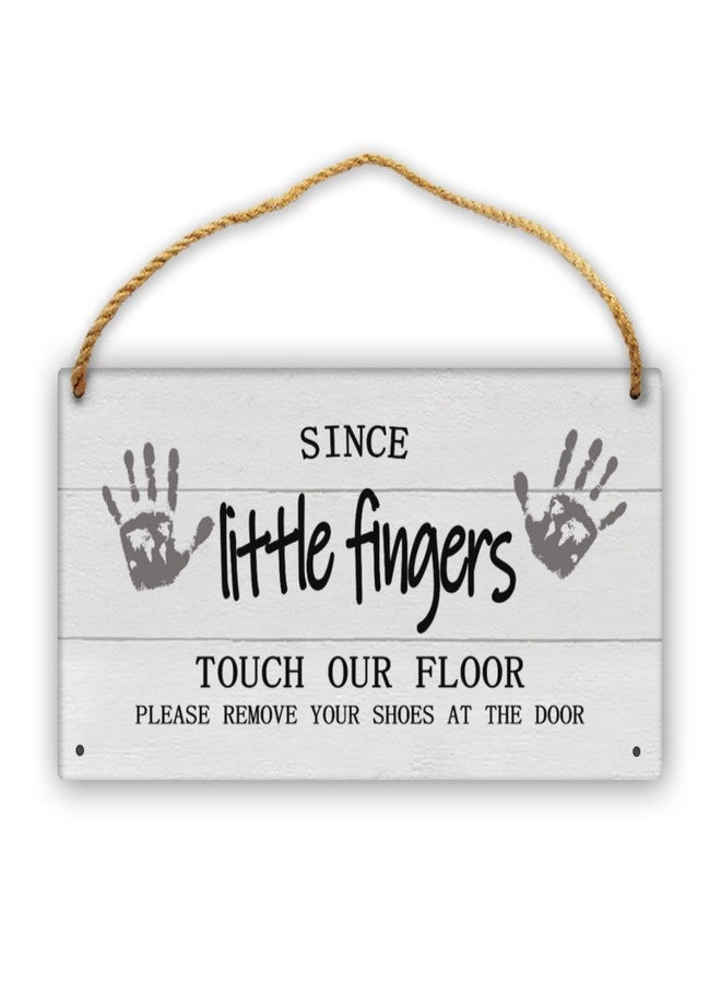 Harooni Since Little Fingers Touch Our Floor Please Remove Your Shoes at The Door Wood Sign 12 x 6 Inches, Cute Decorative Wall Art Home Decor for Front Door Home Entryway Porch - Image 1