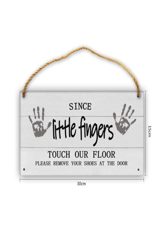 Harooni Since Little Fingers Touch Our Floor Please Remove Your Shoes at The Door Wood Sign 12 x 6 Inches, Cute Decorative Wall Art Home Decor for Front Door Home Entryway Porch - Image 2