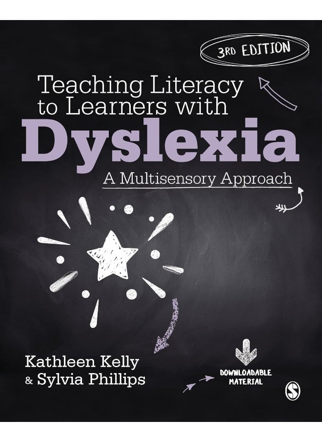 Sage Publications Teaching Literacy to Learners with Dyslexia: A Multisensory Approach 
