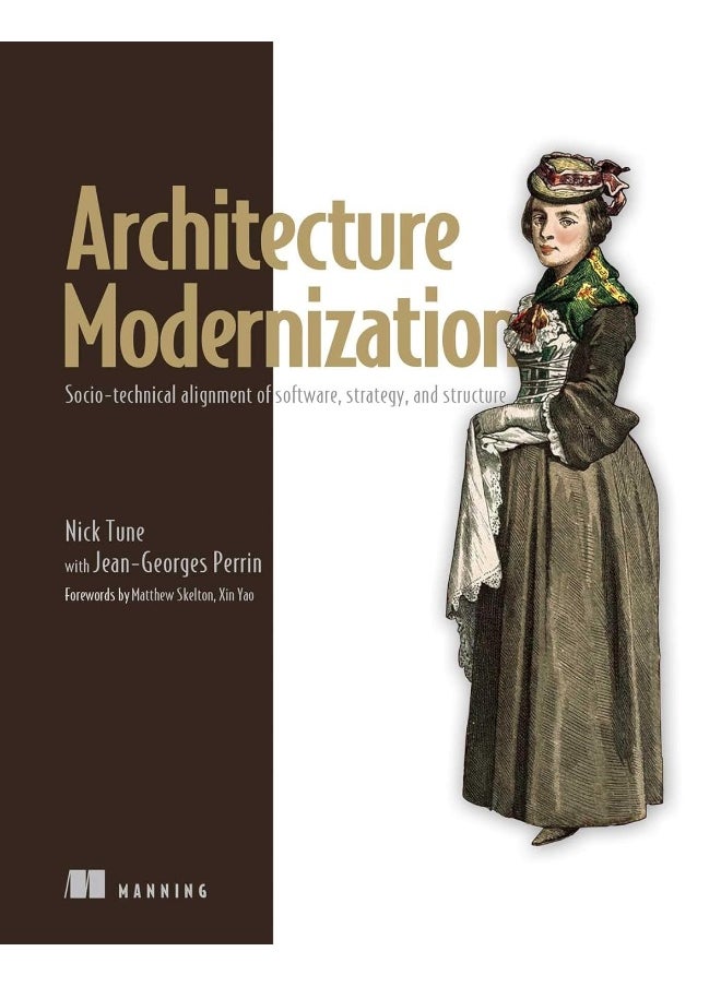 Architecture Modernization: Socio-Technical Alignment of Software, Strategy, and Structure 