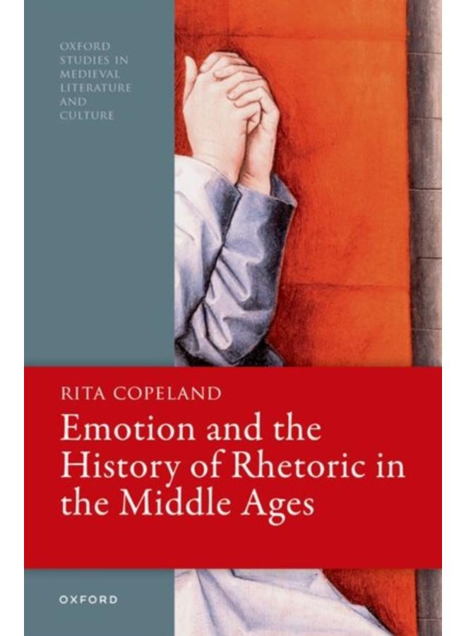 Emotion and the History of Rhetoric in the Middle Ages