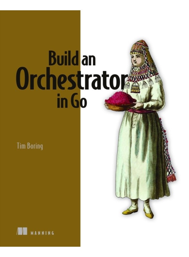 Build an Orchestrator in Go - Paperback