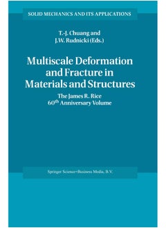 Multiscale Deformation and Fracture in Materials and Structures: The James R. Rice 60th Anniversary Volume