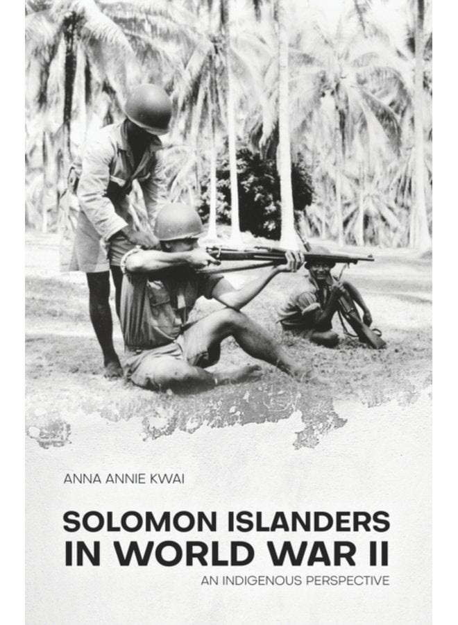 Solomon Islanders in World War II An Indigenous Perspective - Paperback