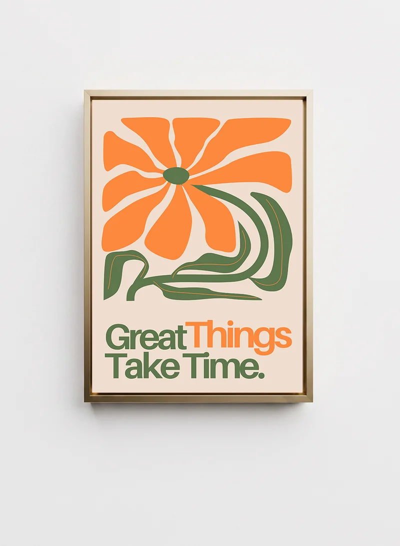 Lowha Canvas Wall Art Stretched Over Wooden Frame with Gold Floating Frame Featuring the Motivational Phrase Great Things Take Time