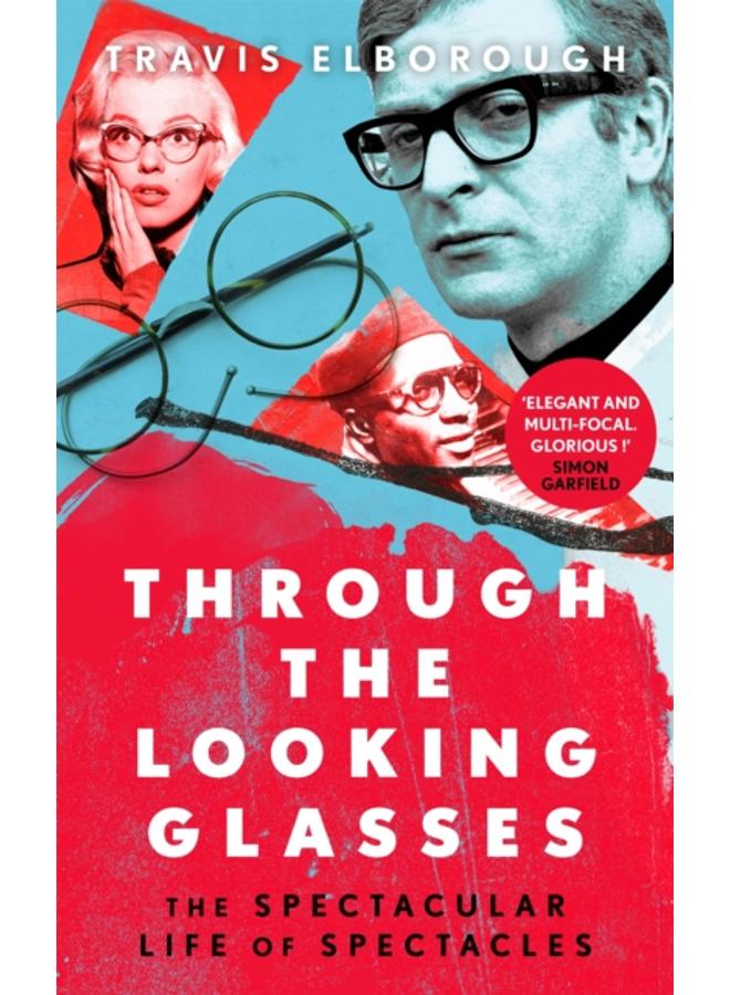 Through The Looking Glasses : The Spectacular Life of Spectacles 