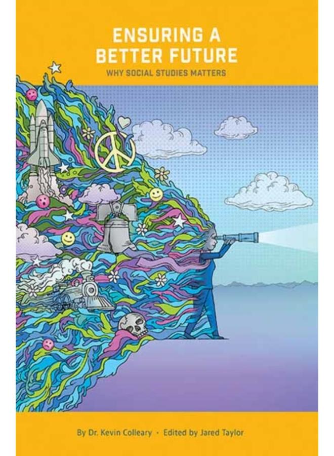 Ensuring a Better Future: Why Social Studies Matters : A case for a more informed and active citizenry