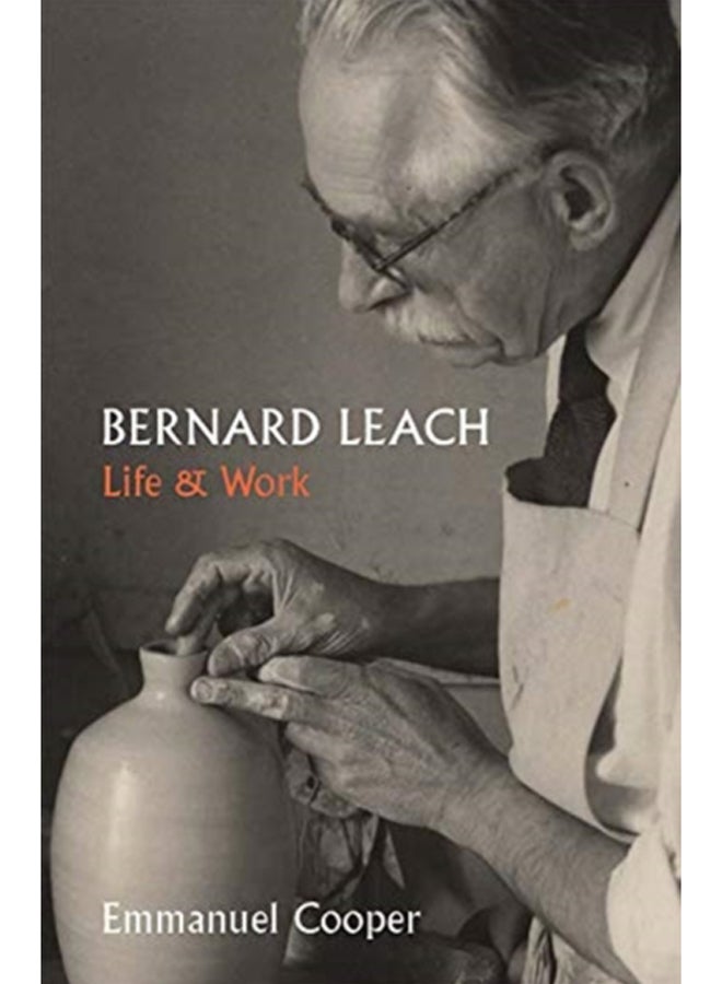 Bernard Leach : Life and Work