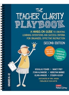The Teacher Clarity Playbook Grades K12 A Handson Guide To Creating Learning Intentions And Succ 