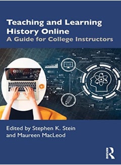 Teaching And Learning History Online by Stephen K. Stein (Univeristy of Memphis, USA) Paperback