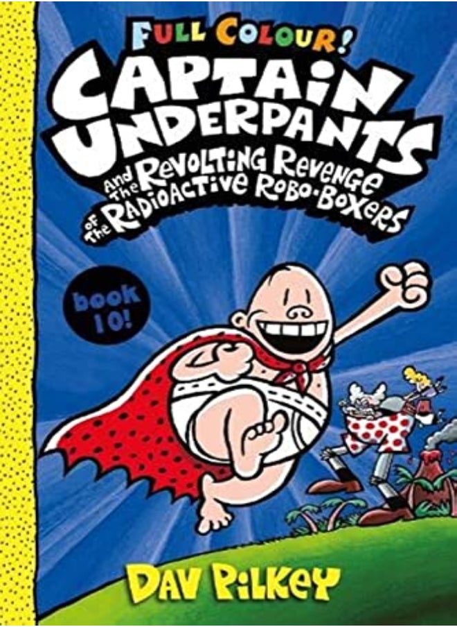 Captain Underpants and the Revolting Revenge of the Radioactive Robo-Boxers Colour 