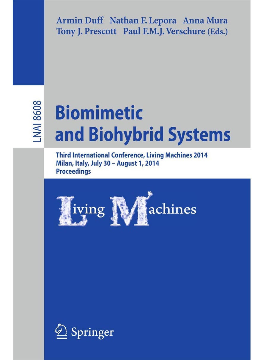 Biomimetic and Biohybrid Systems: Third International Conference, Living Machines 2014, Milan, Italy, July 30--August 1, 2014, Proceedings 