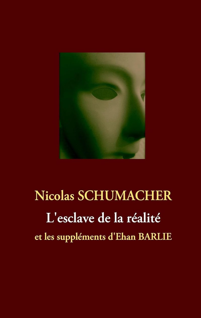 Books on Demand GmbH L'esclave de la réalité: et les suppléments d'Ehan BARLIE 