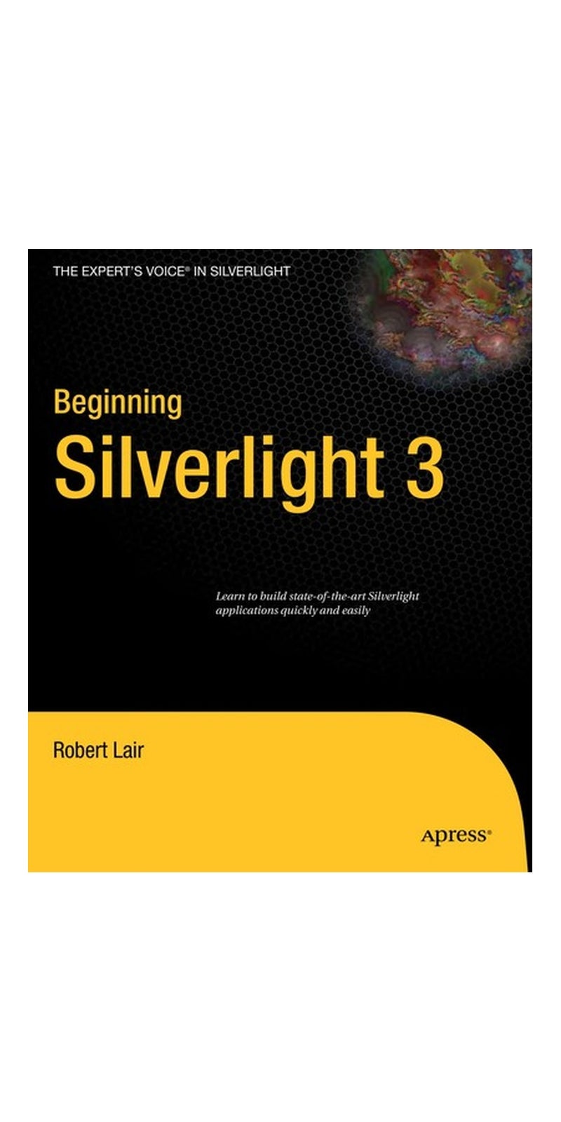Beginning Silverlight 3: from novice to professional | Authored by Robert Lair | Paperback | Published by Apress