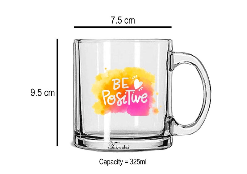 TONKWALAS Be Positive Printed Transparent Glass Coffee and Tea Mug Inspiring Gift for Him/Her, Friends (325 ML) - Image 3