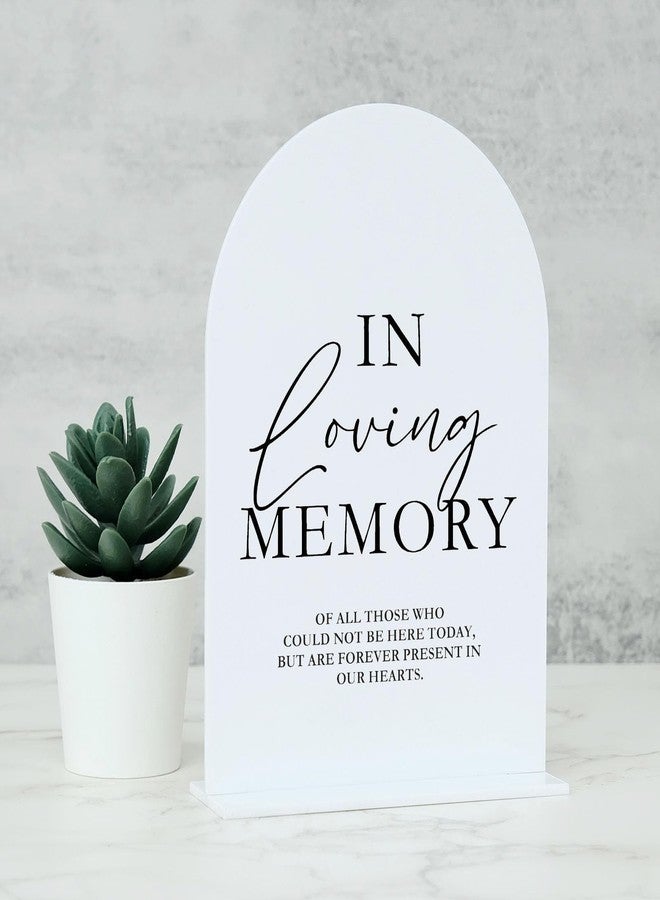 JINMURY Acrylic In Loving Memory Sign with Stand- 5"x7" White Arch Wedding Memory Sign and Base,1/8" Thick | Modern Calligraphy Black Lettering Acrylic Table Signs for Wedding & Party - Image 1