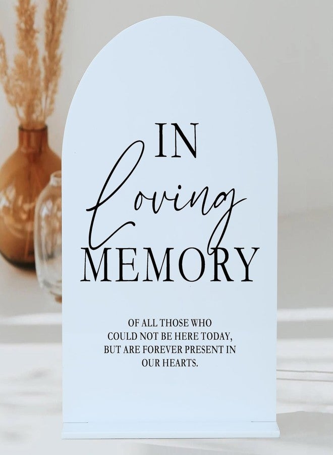 JINMURY Acrylic In Loving Memory Sign with Stand- 5"x7" White Arch Wedding Memory Sign and Base,1/8" Thick | Modern Calligraphy Black Lettering Acrylic Table Signs for Wedding & Party - Image 4
