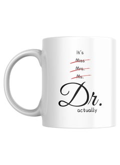 SiestaSafari It's Not Miss Mrs Ms It's Dr. Coffee Mug, Gift for Her, Graduation Gift, Gift for Doctor, Doctor Cup 
