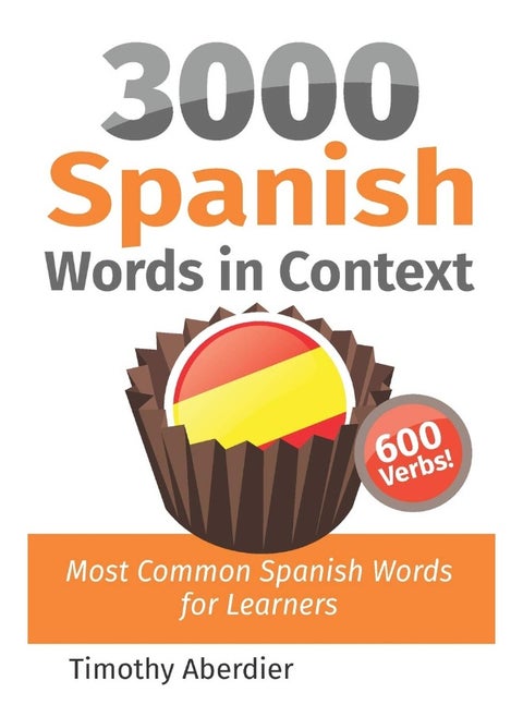 3000 Spanish Words in Context: Most Common Spanish Words for Learners