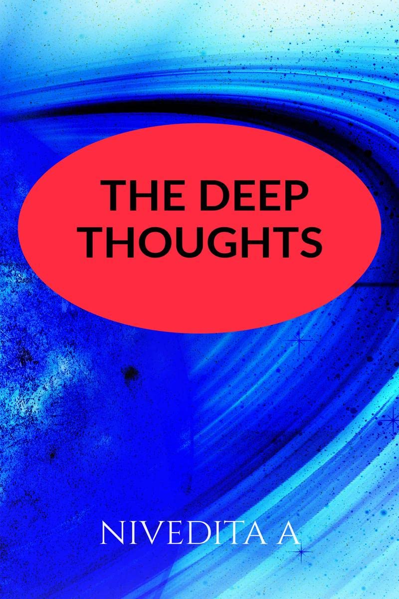 The deep thoughts 