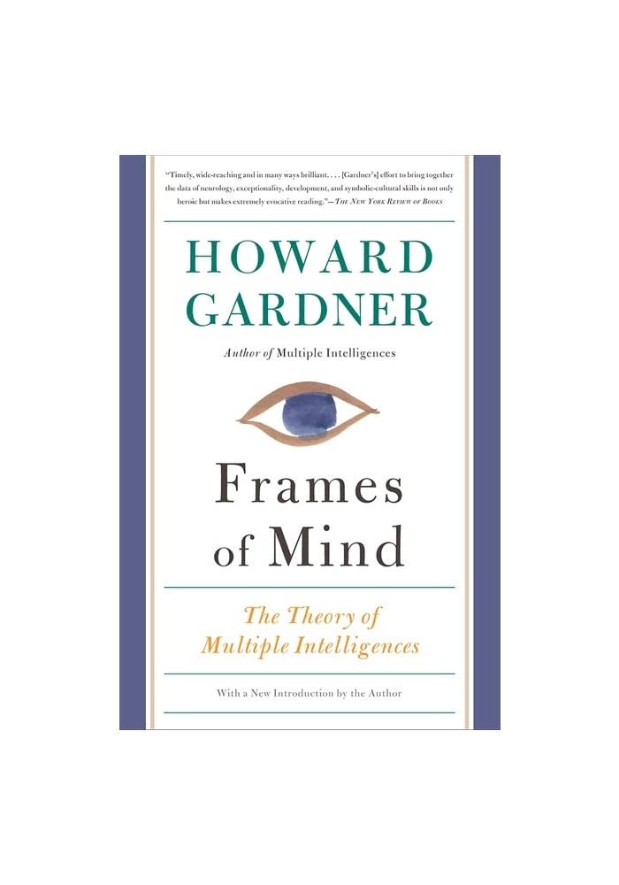Frames of Mind: The Theory of Multiple Intelligences